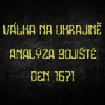 Válka na Ukrajině — analýza bojiště, den 1671.