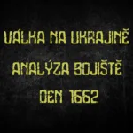 Válka na Ukrajině – analýza bojiště, den 1662