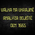 Válka na Ukrajině – analýza bojiště, den 1665