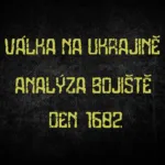 Válka na Ukrajině — analýza bojiště, den 1682.