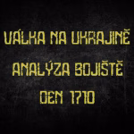 Válka na Ukrajině — analýza bojiště, den 1710.